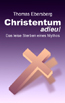 Christentum adieu!