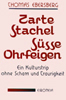 Zarte Stachel - S&uuml;&szlig;e Ohrfeigen